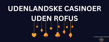 Danske Casinoer Uden Rofus - Spil Trygt og Sikkert Danske Casinoer Uden Rofus - Spil Trygt og Sikkert